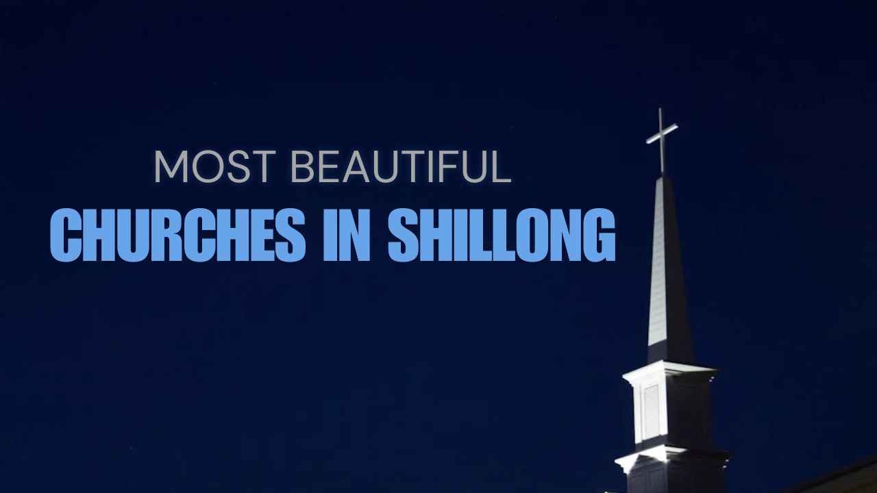 Beautiful Churches in Meghalaya