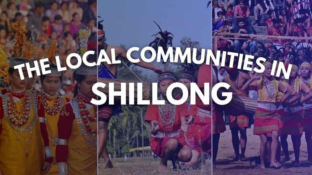 Local Communities in Shillong