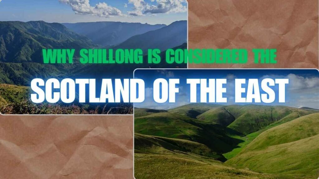 Shillong the "Scotland of the East"