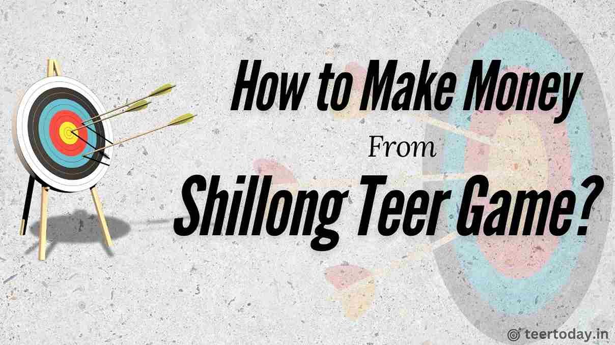 How to Make Money from Shillong Teer Game