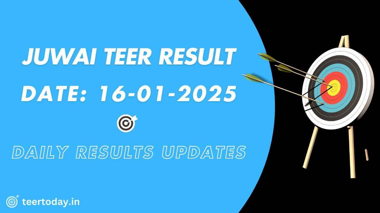 Juwai Teer Results Today