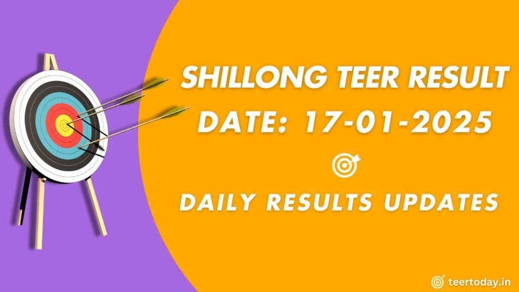 Shillong Teer Target Today 17-01-2025