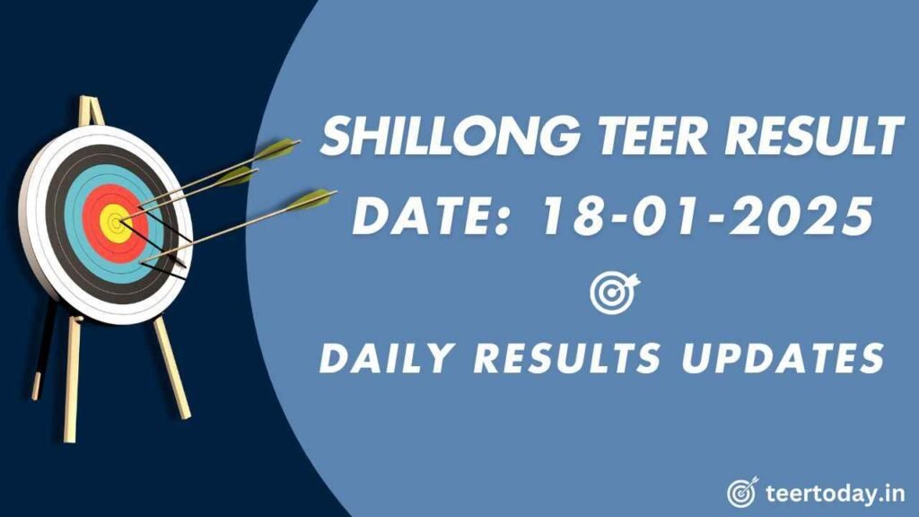 Shillong Teer Result Today Number 18-01-2025