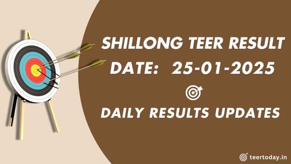 Shillong Teer Results Tomorrow 25-01-2025