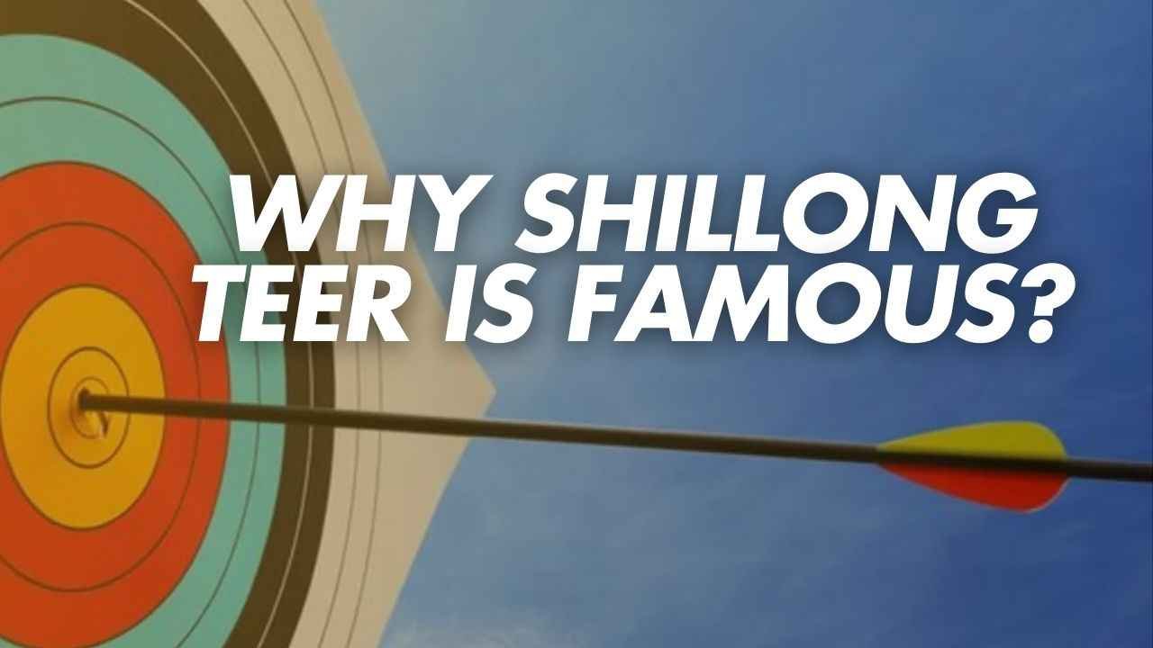 Why Shillong Teer is So Popular?