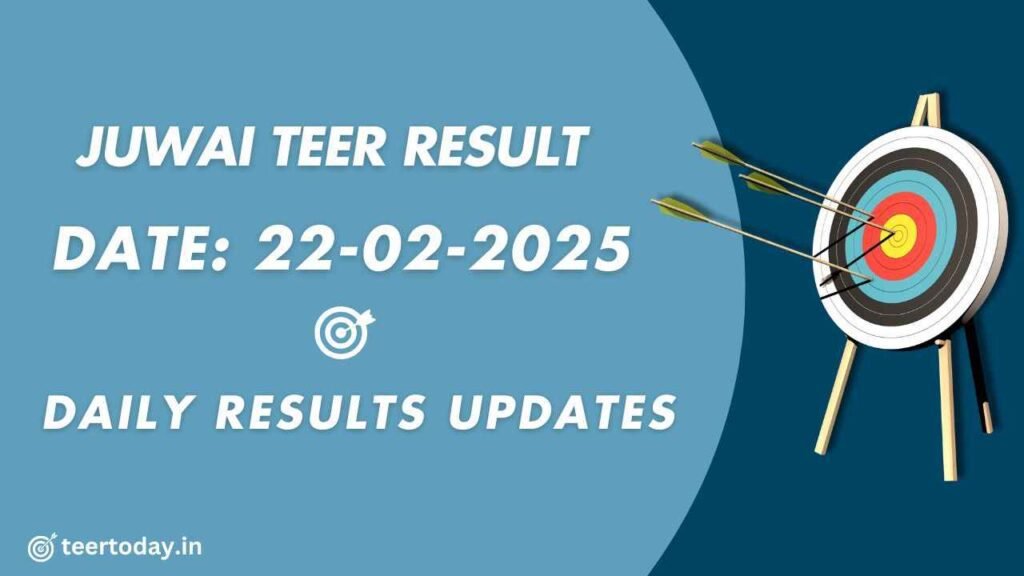 Juwai Teer Result Morning 22-02-2025