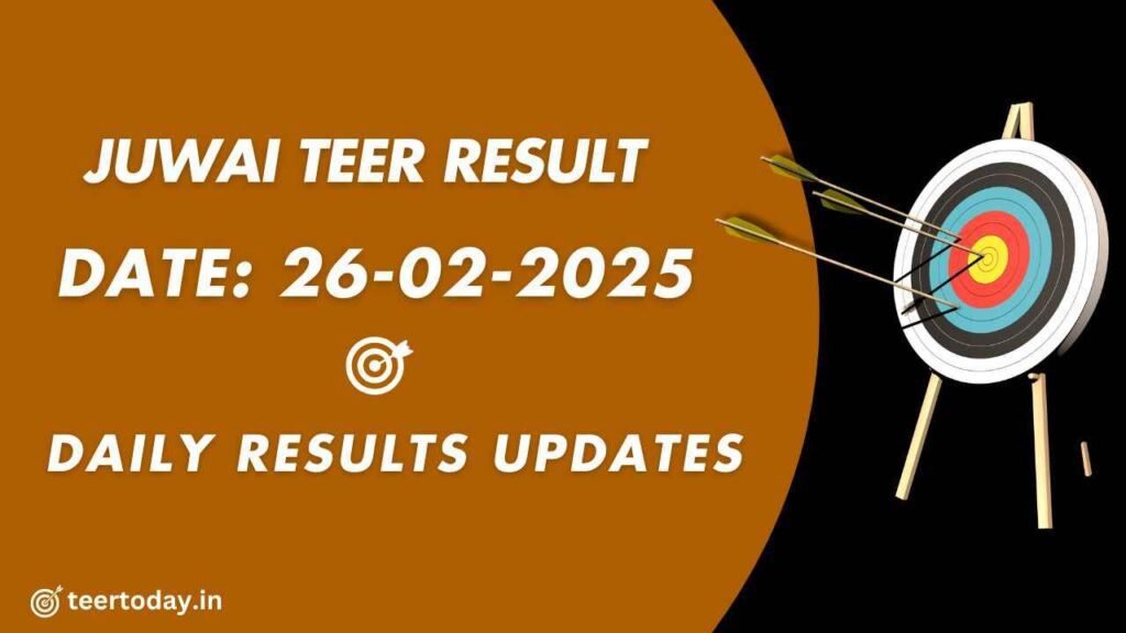 Juwai Teer Result Chart 26-02-2025