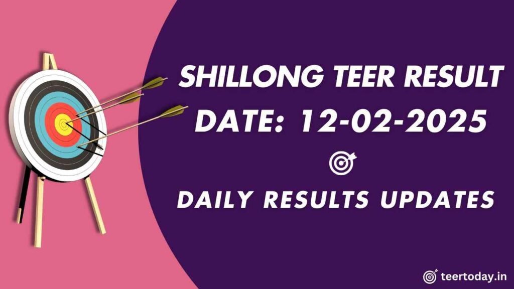 Shillong Teer Result Sheet 12-02-2025