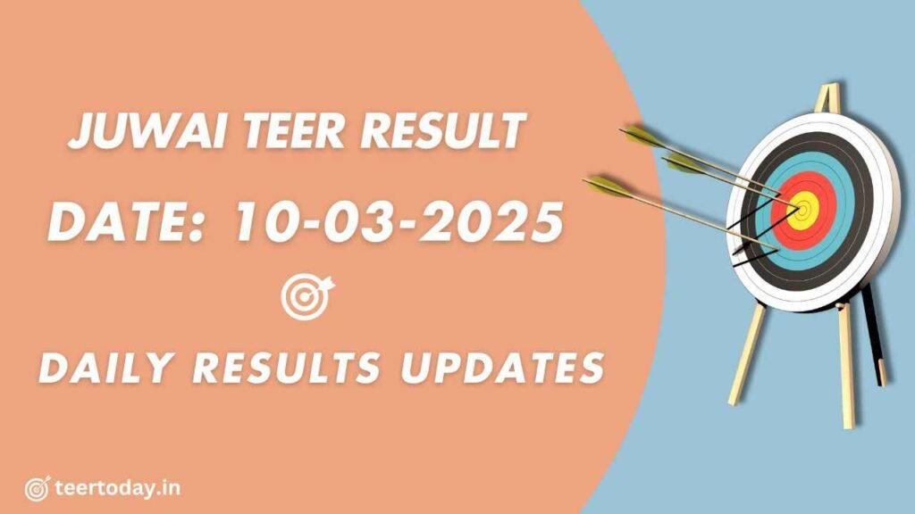 Juwai Teer Daily Number 10-03-2025