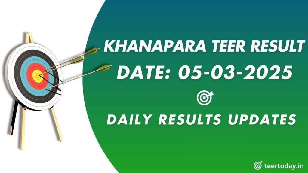 Khanapara Teer Result Aaj Ka 05-03-2025