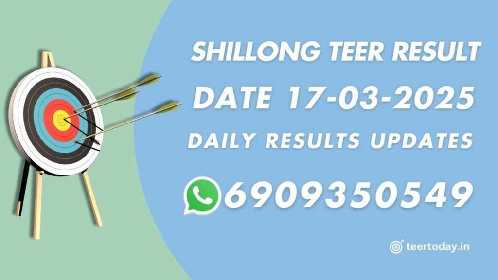 Teer Result Shillong Previous 17-03-2025